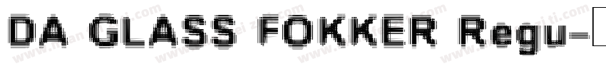 DA GLASS FOKKER Regu字体转换